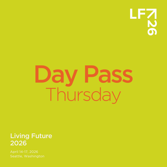 Living Future 2026 Day Pass | Thursday, April 16th