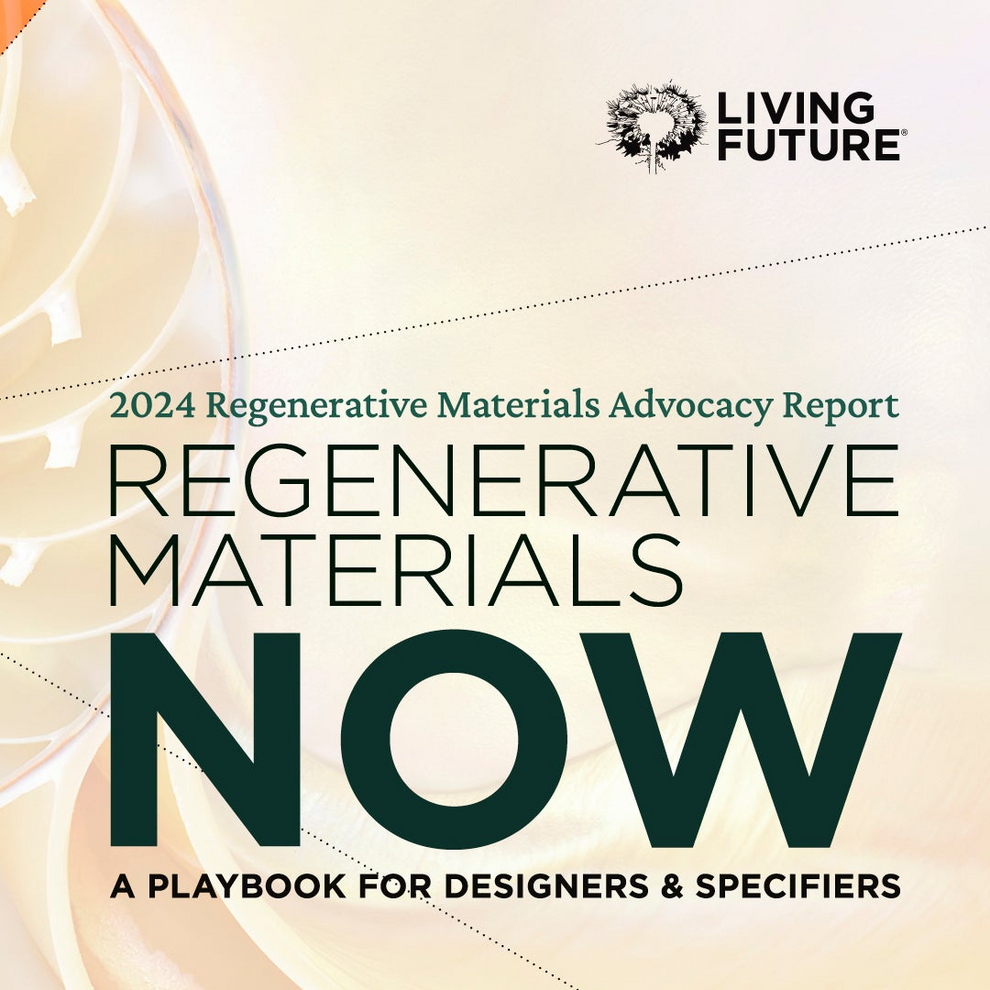 Regenerative Materials NOW: A Playbook for Designers and Specifiers (F ...